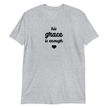 Load image into Gallery viewer, Enough Grace Women's T-Shirt (Unisex Sizing)