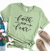 Load image into Gallery viewer, Faith Over Fear Women’s T-Shirt