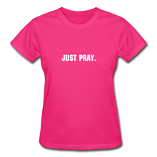 Load image into Gallery viewer, Just Pray Women&#39;s T-Shirt - fuchsia