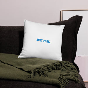 Just Pray Pillow Case