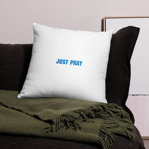 Just Pray Pillow Case