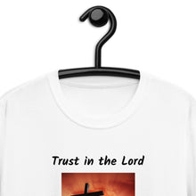 Load image into Gallery viewer, Trust In The Lord Unisex T-Shirt