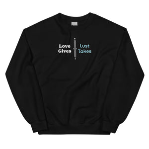 Love Gives Unisex Sweatshirt