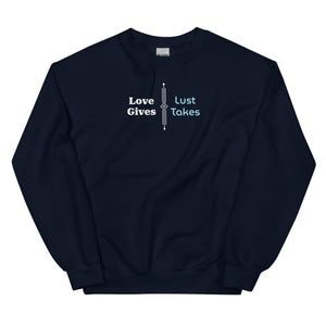 Love Gives Unisex Sweatshirt