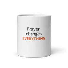 Load image into Gallery viewer, Prayer Changes Everything Coffee Mug