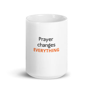Prayer Changes Everything Coffee Mug