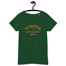 Load image into Gallery viewer, Strong and Courageous Women&#39;s T-Shirt