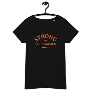 Strong and Courageous Women's T-Shirt