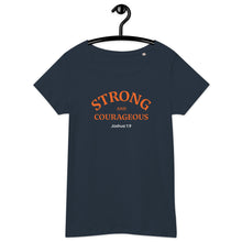 Load image into Gallery viewer, Strong and Courageous Women&#39;s T-Shirt