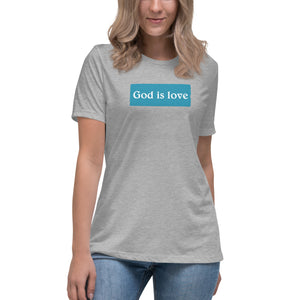 God Is Love Women's T-Shirt