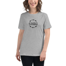 Load image into Gallery viewer, Not Perfect Women&#39;s T-Shirt