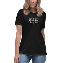 Load image into Gallery viewer, He Died Women&#39;s T-Shirt