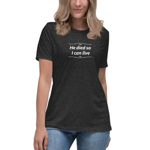 He Died Women's T-Shirt