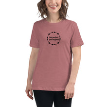 Load image into Gallery viewer, Not Perfect Women&#39;s T-Shirt