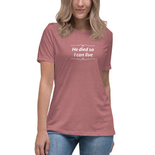 Load image into Gallery viewer, He Died Women&#39;s T-Shirt