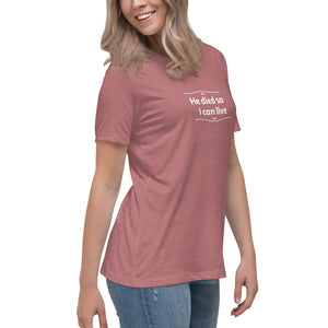 He Died Women's T-Shirt