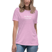 Load image into Gallery viewer, He Died Women&#39;s T-Shirt