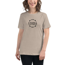 Load image into Gallery viewer, Not Perfect Women&#39;s T-Shirt