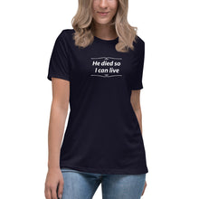 Load image into Gallery viewer, He Died Women&#39;s T-Shirt