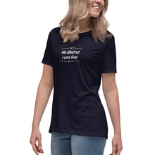 Load image into Gallery viewer, He Died Women&#39;s T-Shirt