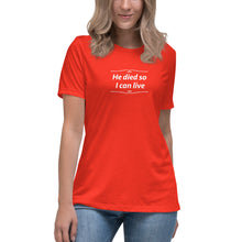 Load image into Gallery viewer, He Died Women&#39;s T-Shirt