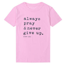 Load image into Gallery viewer, Always Pray Women&#39;s T-Shirt