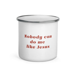Do Me Like Jesus Enamel Mug