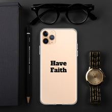 Load image into Gallery viewer, Have Faith iPhone Case