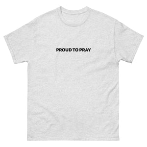 Proud To Pray Men's T-Shirt