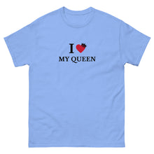 Load image into Gallery viewer, My Queen T-Shirt