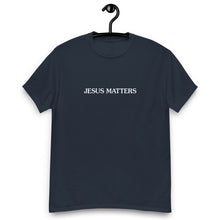 Load image into Gallery viewer, Jesus Matters Men&#39;s T-Shirt