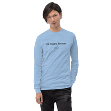 Load image into Gallery viewer, He Reigns Forever Unisex Long Sleeve