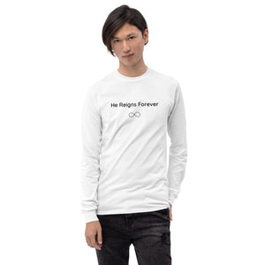 He Reigns Forever Unisex Long Sleeve