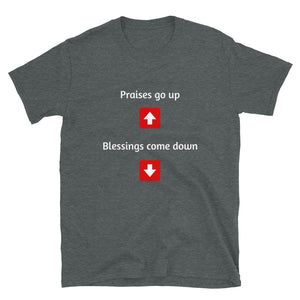 Praises Go Up T-Shirt