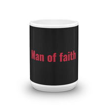 Load image into Gallery viewer, Man of Faith Coffee Mug