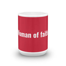 Load image into Gallery viewer, Woman of Faith Mug
