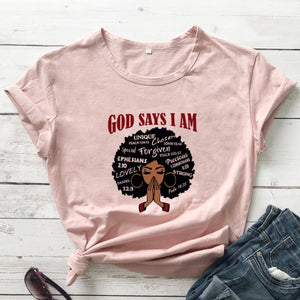 God Says I Am Women's T-Shirt