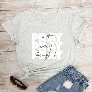 Pray, Pray, Pray Women's T-Shirt