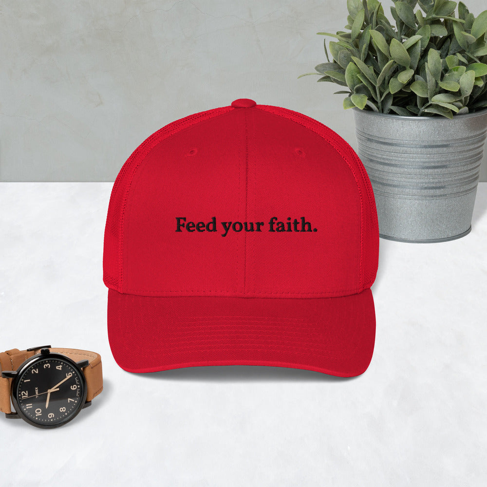 Feed Your Faith Trucker Hat