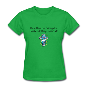 Letting God Women's T-Shirt - bright green