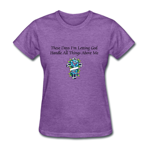 Letting God Women's T-Shirt - purple heather