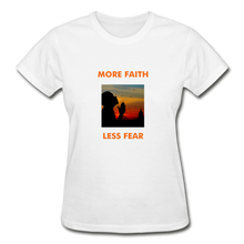 Load image into Gallery viewer, More Faith, Less Fear Women&#39;s T-Shirt - white
