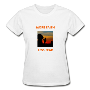 More Faith, Less Fear Women's T-Shirt - white