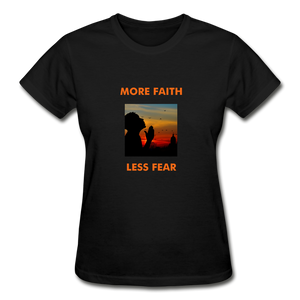 More Faith, Less Fear Women's T-Shirt - black