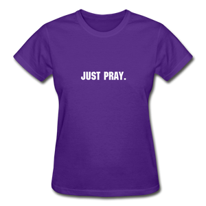 Just Pray Women's T-Shirt - purple