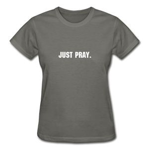 Just Pray Women's T-Shirt - charcoal