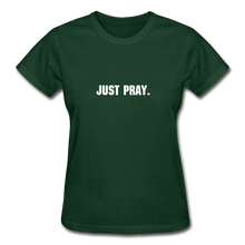 Load image into Gallery viewer, Just Pray Women&#39;s T-Shirt - forest green