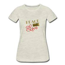 Load image into Gallery viewer, Peace and Love Women&#39;s T-Shirt - heather oatmeal