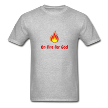 Load image into Gallery viewer, On Fire For God Men&#39;s T-Shirt - heather gray