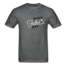 Load image into Gallery viewer, Happy Father&#39;s Day Men&#39;s T-Shirt - deep heather